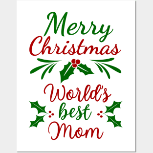 Merry Christmas World's Best Mom Posters and Art